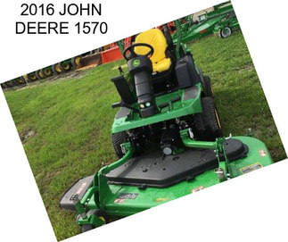 2016 JOHN DEERE 1570