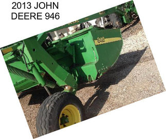 2013 JOHN DEERE 946