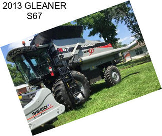 2013 GLEANER S67