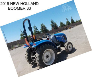 2016 NEW HOLLAND BOOMER 33