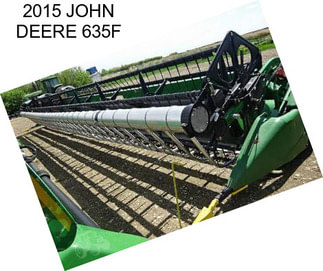 2015 JOHN DEERE 635F