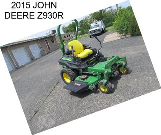 2015 JOHN DEERE Z930R