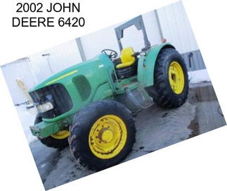 2002 JOHN DEERE 6420