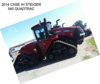 2014 CASE IH STEIGER 540 QUADTRAC