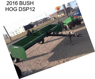 2016 BUSH HOG DSP12