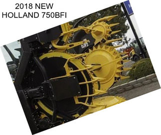 2018 NEW HOLLAND 750BFI