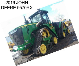 2016 JOHN DEERE 9570RX