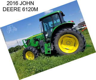 2016 JOHN DEERE 6120M