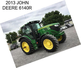 2013 JOHN DEERE 6140R