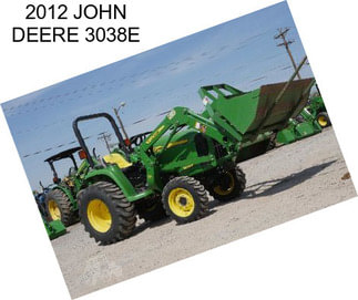 2012 JOHN DEERE 3038E