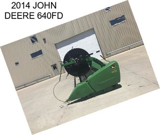 2014 JOHN DEERE 640FD