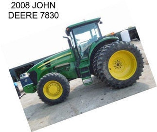 2008 JOHN DEERE 7830