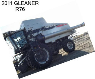 2011 GLEANER R76