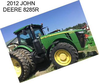 2012 JOHN DEERE 8285R