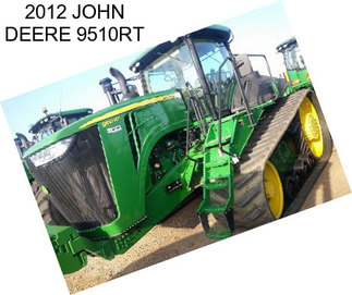 2012 JOHN DEERE 9510RT