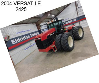 2004 VERSATILE 2425