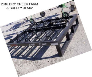 2016 DRY CREEK FARM & SUPPLY XL5X2