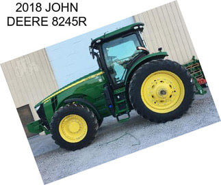 2018 JOHN DEERE 8245R