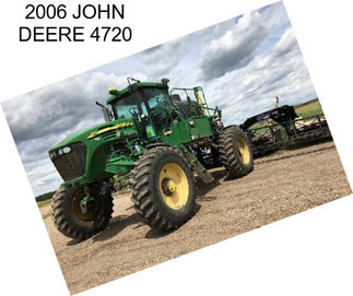 2006 JOHN DEERE 4720