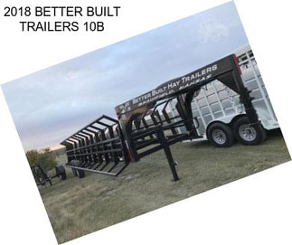 2018 BETTER BUILT TRAILERS 10B