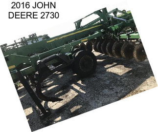 2016 JOHN DEERE 2730