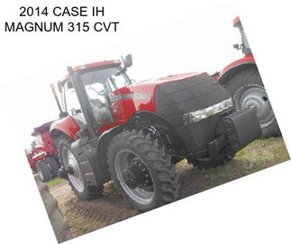 2014 CASE IH MAGNUM 315 CVT