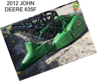 2012 JOHN DEERE 635F