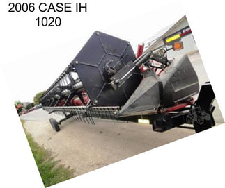 2006 CASE IH 1020