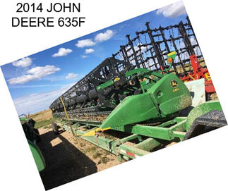 2014 JOHN DEERE 635F