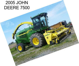 2005 JOHN DEERE 7500