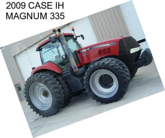 2009 CASE IH MAGNUM 335