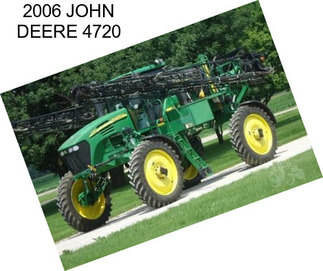 2006 JOHN DEERE 4720