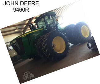 JOHN DEERE 9460R