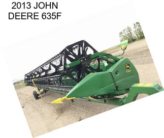 2013 JOHN DEERE 635F