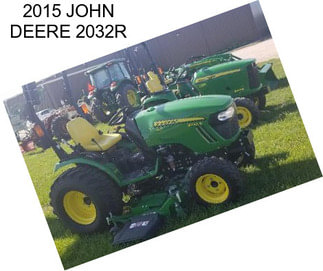 2015 JOHN DEERE 2032R