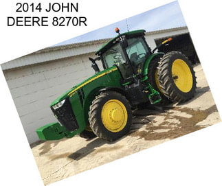 2014 JOHN DEERE 8270R