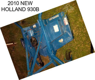 2010 NEW HOLLAND 930B
