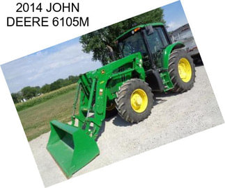 2014 JOHN DEERE 6105M