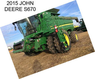 2015 JOHN DEERE S670