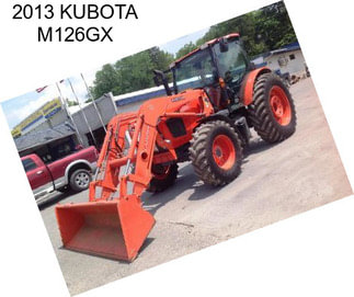 2013 KUBOTA M126GX