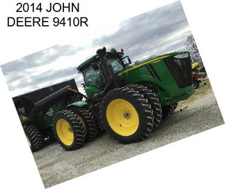 2014 JOHN DEERE 9410R