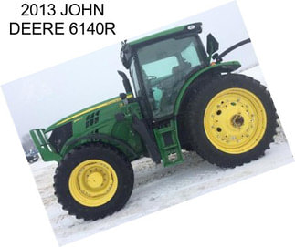 2013 JOHN DEERE 6140R