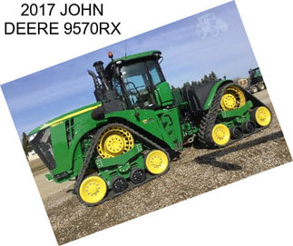 2017 JOHN DEERE 9570RX