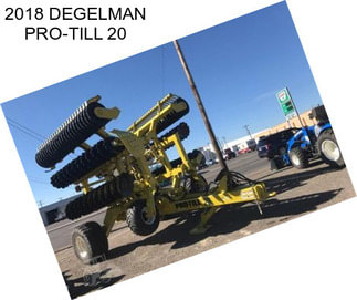 2018 DEGELMAN PRO-TILL 20