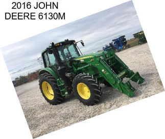 2016 JOHN DEERE 6130M