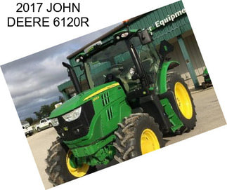 2017 JOHN DEERE 6120R