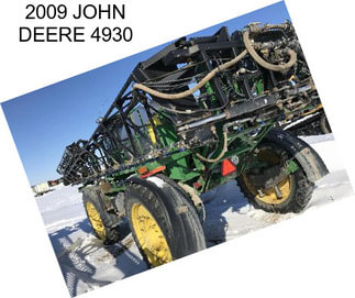 2009 JOHN DEERE 4930