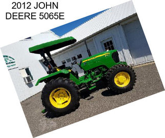 2012 JOHN DEERE 5065E