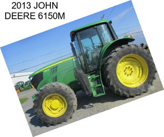 2013 JOHN DEERE 6150M