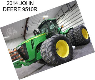 2014 JOHN DEERE 9510R